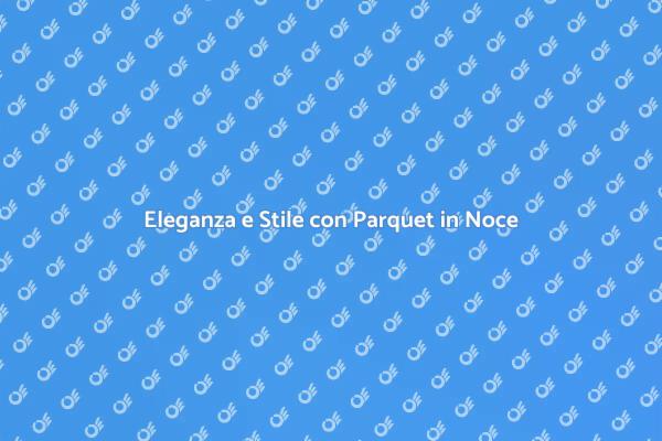 Parquet in Noce: Stile e Raffinatezza