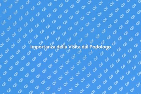 Andare dal Podologo per la Salute dei Piedi