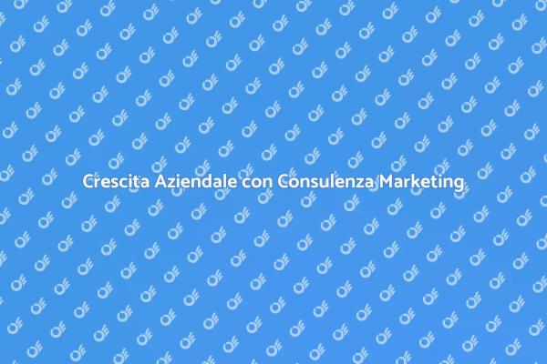 Consulenza Marketing per il Tuo Successo