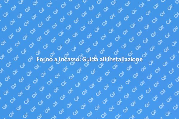 Installazione Forno a Incasso Moderno