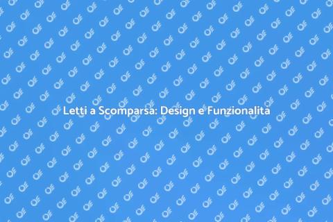 Letti a Scomparsa per Spazi Ottimizzati
