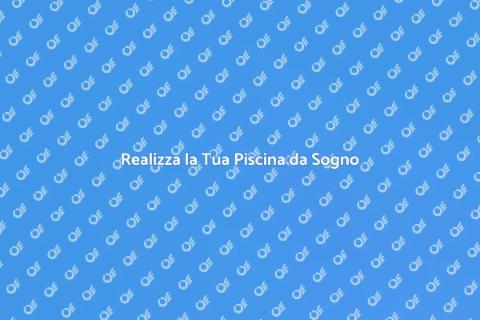 Costruire Piscina: La Tua Oasi Privata