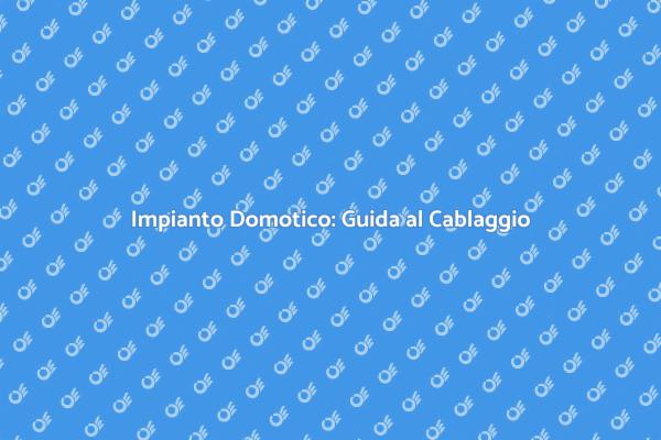 Cablaggio per Casa Intelligente