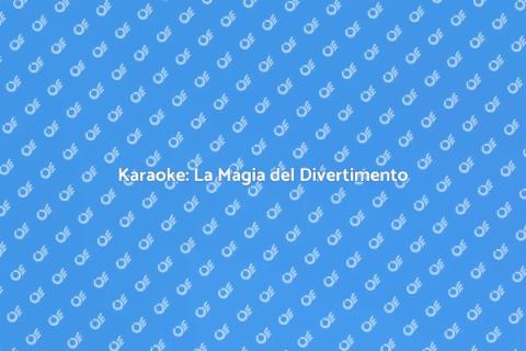 Karaoke: Divertimento per Tutti