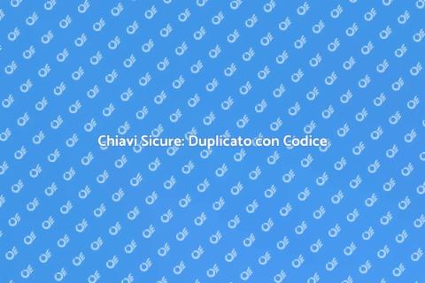 Duplicato Chiave con Codice Facile
