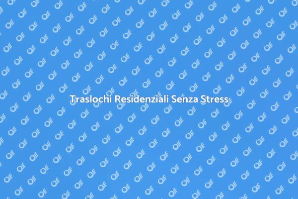 Cambia Casa senza Stress!