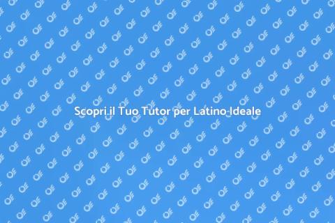 Tutor per Latino: Migliora il Tuo Apprendimento