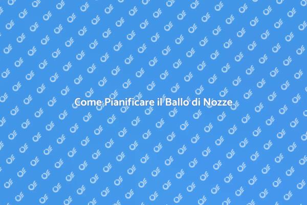 Il Tuo Ballo di Nozze Indimenticabile
