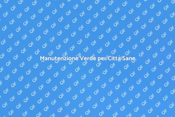 Riflessioni sulla Pulizia delle Aree Verdi