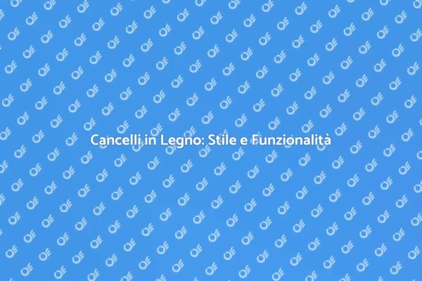 Rinnova il Tuo Ingresso con un Cancello