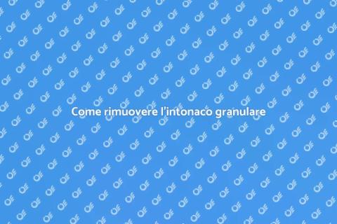 Rimuovere l'intonaco granulare facilmente