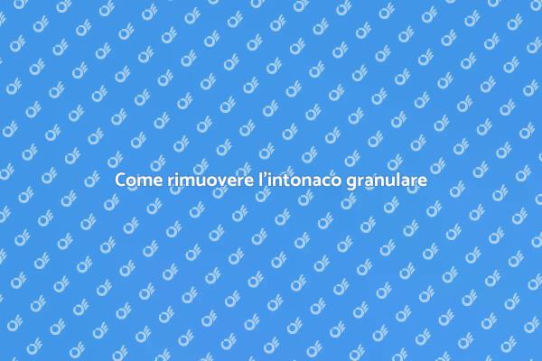 Rimozione facile dell'intonaco granulare