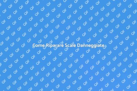 Riparare Scale Danneggiate Facile