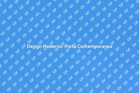 Porta in Stile Contemporaneo
