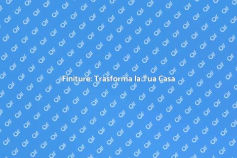 Installare Finiture per la Tua Casa