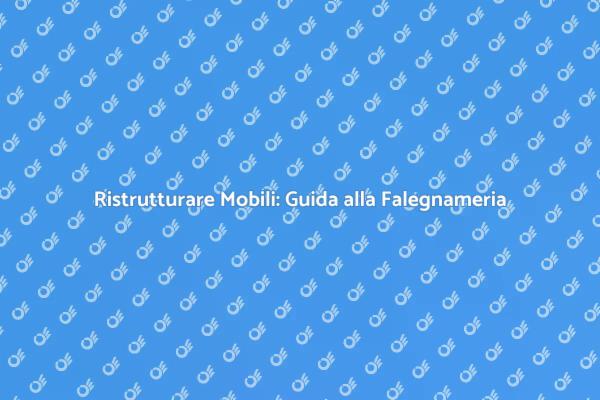 Ritorna alla Bellezza dei Tuoi Mobili