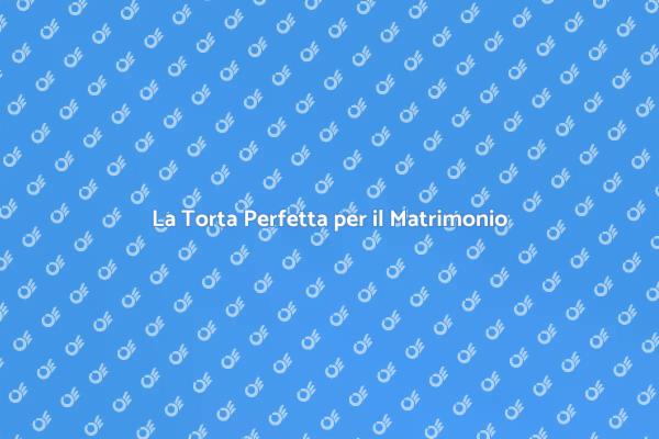 Eleganza e Dolcezza nella Tua Torta Nuziale