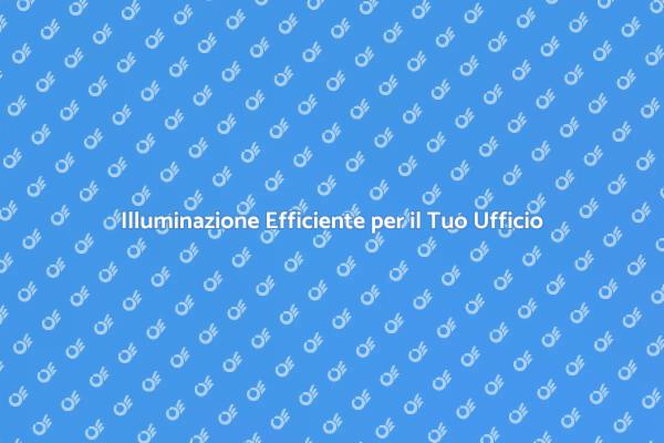 Come Trasformare il Tuo Ufficio con Luce