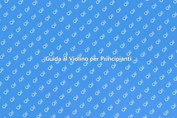 Inizia a Suonare il Violino Oggi!
