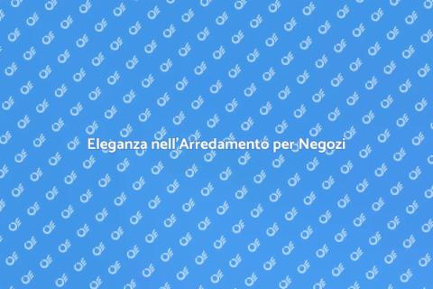 Arredamento Classico per Negozi