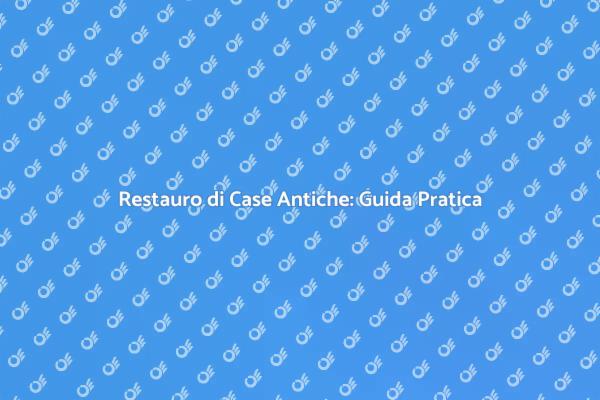 Ristrutturazione di Edifici Storici