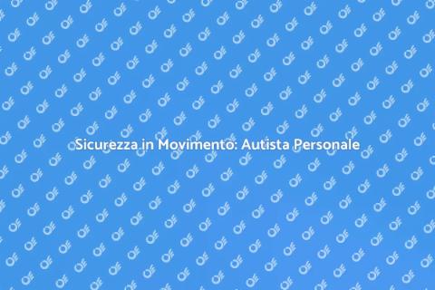 Protezione Personale con Autista