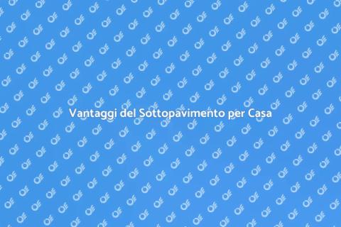 Installare un Sottopavimento Efficace