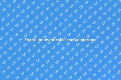Animazione Eventi Indimenticabili