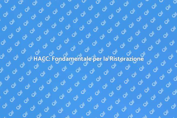 HACC: Sicurezza e Igiene Alimentare