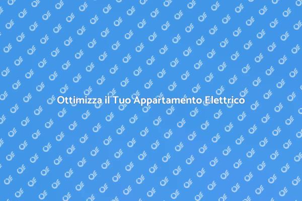 Trasforma il Tuo Appartamento Elettrico