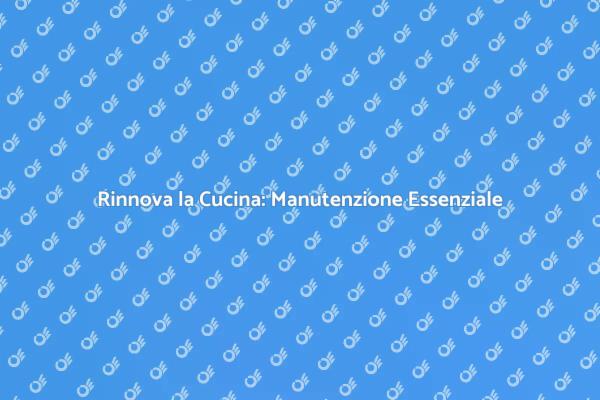 Manutenzione per il Tuo Piano Lavoro