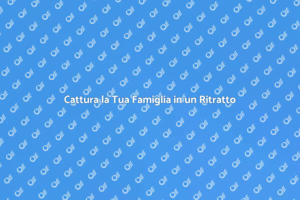 L'importanza del Ritratto di Famiglia