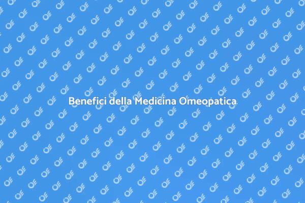 Omeopatia: Salute e Benessere Naturale