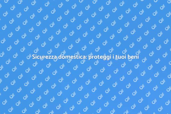 Proteggi la tua casa dagli ammanchi