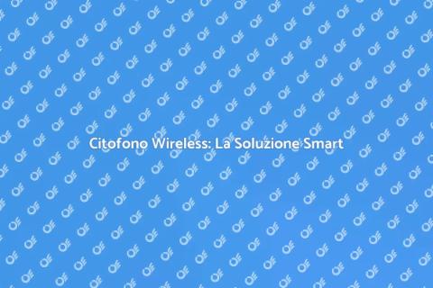 Citofono Wireless: Innovazione Domestica