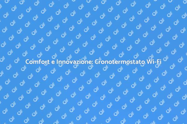 Cronotermostato Smart: Gestione Facile