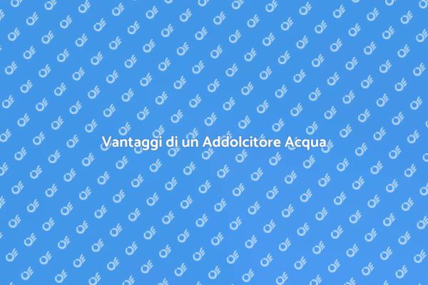 Addolcitore Compatto: La Scelta Giusta