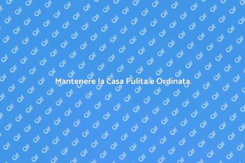 Pulire una Casa: Guida Pratica e Efficace