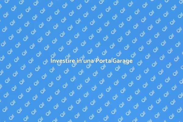 Porta del Garage: Sicurezza e Valore