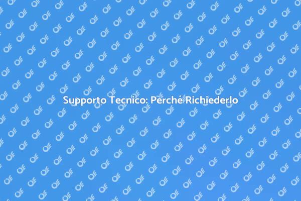 Perché Richiedere Assistenza Computer?