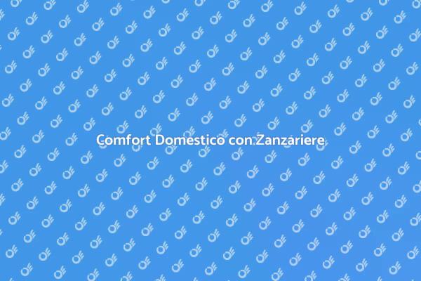 Zanzariere: Comfort e Design Unico
