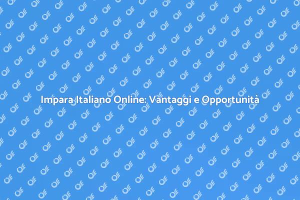 Impara l'Italiano con i Nostri Corsi Online
