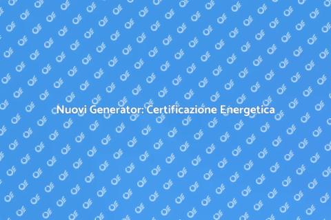 Certificazione Energetica Nuovi Generator