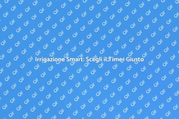 Ottimizza il Tuo Giardino con un Timer