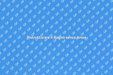 Ristrutturazione del Bagno Senza Stress