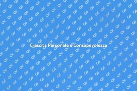 Consapevolezza di Sé per il Benessere