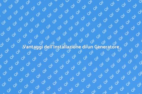 Installare un Generatore Efficiente