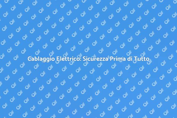 Sicurezza nell'Installazione Elettrica