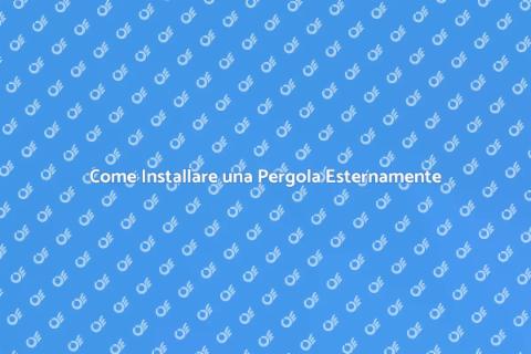 Installare una Pergola in Giardino