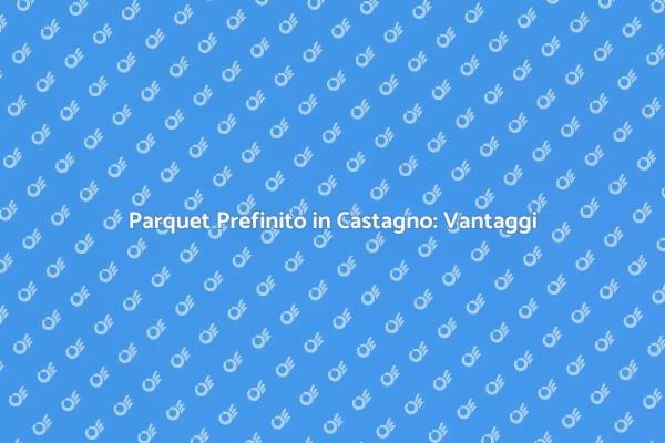 Il Parquet Prefinito che Trasforma Casa